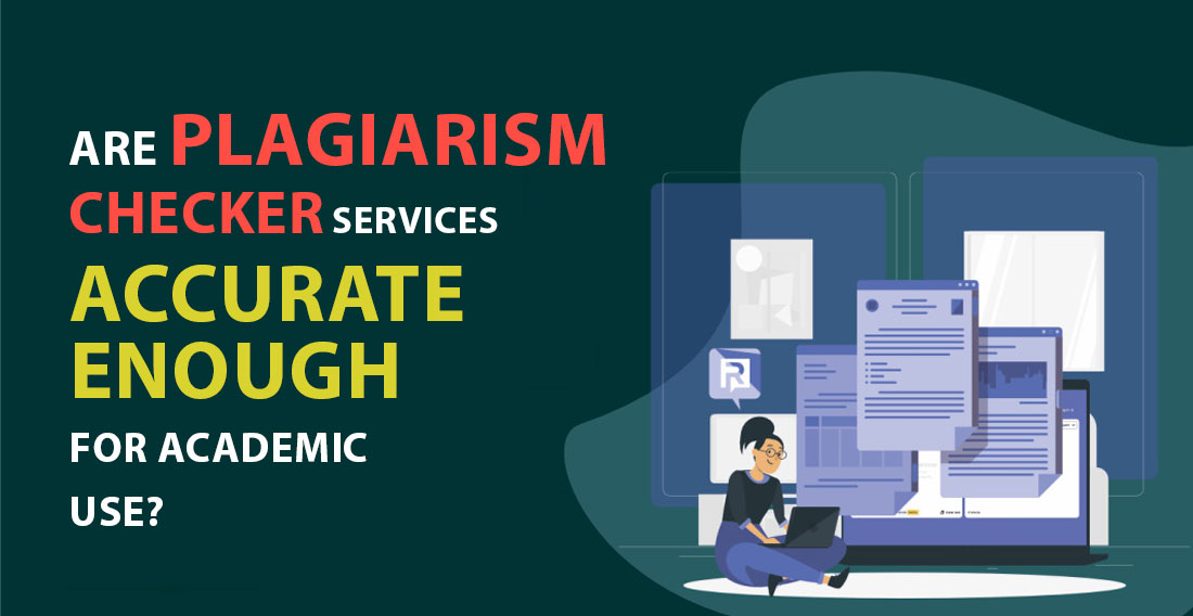 Are Plagiarism Checker Services Accurate Enough for Academic Use