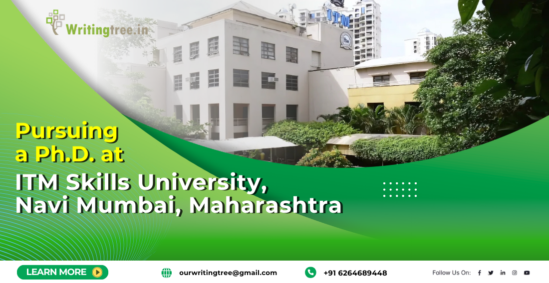 Pursuing a Ph.D. at ITM Skills University, Navi Mumbai, Maharashtra
