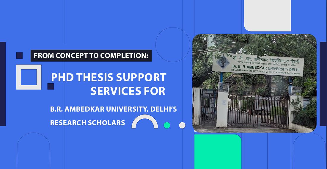 From Concept to Completion: PhD Thesis Support Services for B.R. Ambedkar University, Delhi’s Research Scholars Banner