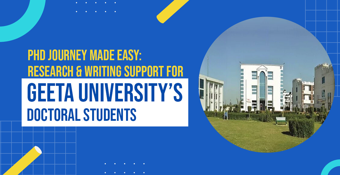 PhD Journey Made Easy: Research & Writing Support for Geeta University’s Doctoral Students