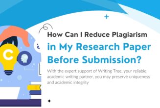 How Can I Reduce Plagiarism in My Research Paper Before Submission?