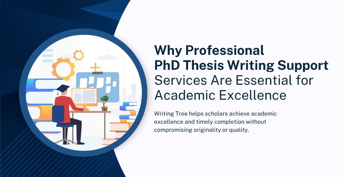 Why Professional PhD Thesis Writing Support Services Are Essential for Academic Excellence