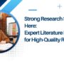 Strong Research Starts Here Expert Literature Review for High Quality Research​ 90x90