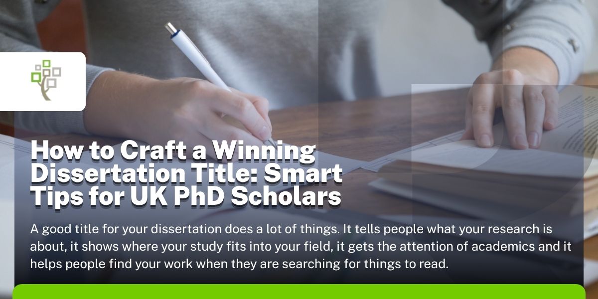 How to Craft a Winning Dissertation Title Smart Tips for UK PhD Scholars