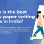 Which is the best review paper writing service in India 90x90