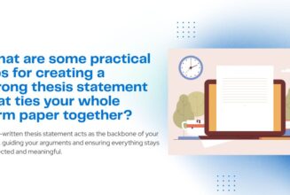 What are some practical tips for creating a strong thesis statement that ties your whole term paper together