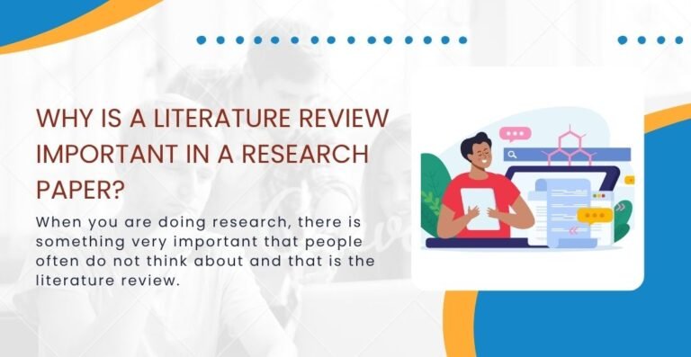 Why Is a Literature Review Important in a Research Paper