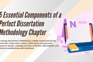 5 Essential Components of a Perfect Dissertation Methodology Chapter