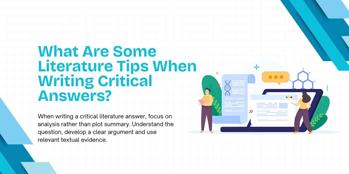 What Are Some Literature Tips When Writing Critical Answers